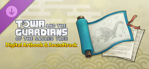 Towa and the Guardians of the Sacred Tree - Digital Artbook & Soundtrack