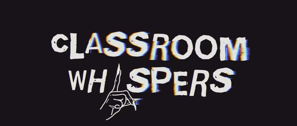 Classroom Whispers video 1