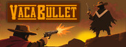 Vaca Bullet