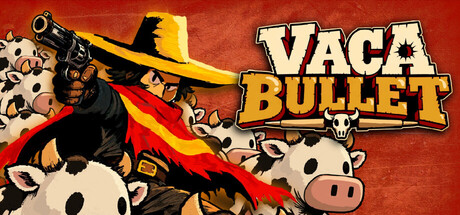 Vaca Bullet