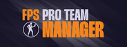 FPS Pro Team Manager Playtest