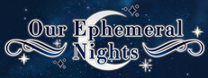 Our Ephemeral Nights