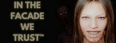IN THE FACADE WE TRUST™ game capsule image