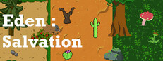 Eden: Salvation