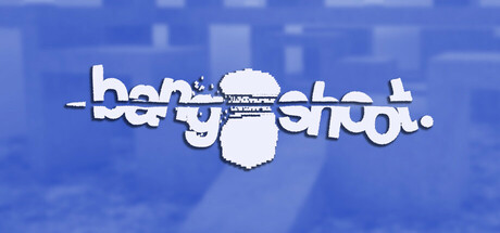 bang shoot. by Frinky - Coming soon game cover