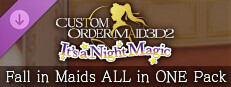 CUSTOM ORDER MAID 3D2 It's a Night Magic Fall in Maids ALL in ONE Pack game capsule image