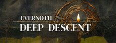 Evernoth a Deep Descent