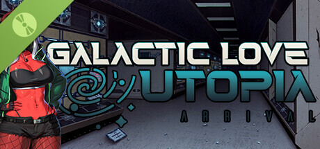 Galactic Love Utopia: Arrival