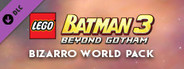 LEGO Batman 3: Beyond Gotham DLC: Bizarro