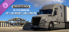 American Truck Simulator - Freightliner Cascadia® (The Fifth Generation)