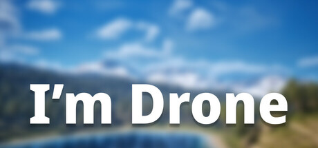 I'm drone