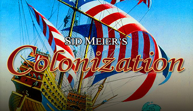 Sid Meier's Colonization (Classic) on Steam