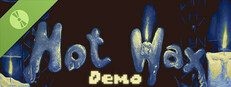 Hot Wax Demo