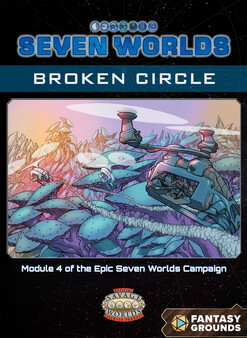 Fantasy Grounds - Seven Worlds Module 4: Broken Circle