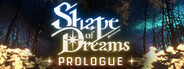 Shape of Dreams: Prologue