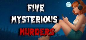 Five Mysterious Murders - Part 2