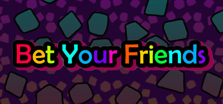 Bet Your Friendsの作品画像