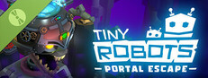 Tiny Robots: Portal Escape Demo