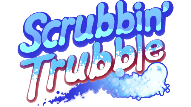 Scrubbin' Trubble