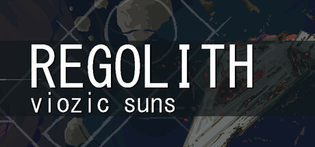 REGOLITH: VIOZIC SUNS