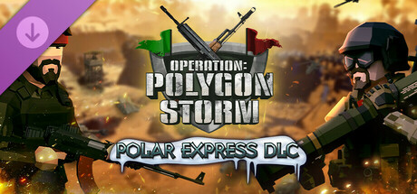 Operation: Polygon Storm - Polar Express DLC banner image