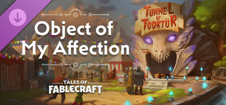 Tales of Fablecraft - Object of My Affection Adventure banner image