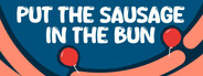 Put the Sausage in the Bun
