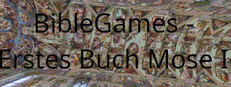 BibleGames - Erstes Buch Mose - Teil 1