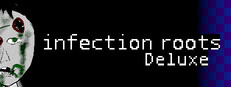 Infection Roots Deluxe