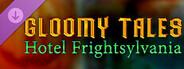Gloomy Tales: Hotel Frightsylvania DLC