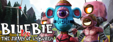 Bluebie VS The Army of Cyborgs