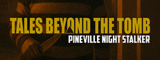 Tales Beyond The Tomb - Pineville Night Stalker