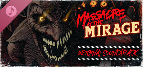 Massacre At The Mirage: Soundtrack banner image