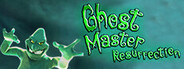 Ghost Master: Resurrection