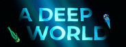 A Deep World