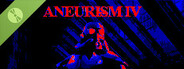 ANEURISM IV Demo