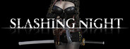 SLASHING NIGHT
