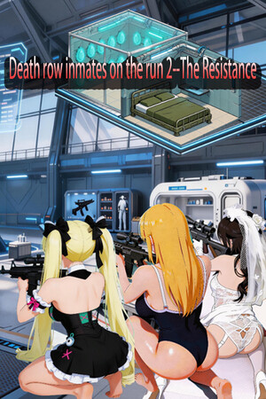 Death row inmates on the run 2--The Resistance