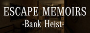 Escape Memoirs: Bank Heist