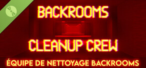 Équipe de nettoyage Backrooms Démo (Backrooms Cleanup Crew Demo)