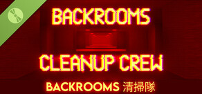 Backrooms 清掃隊 デモ版 (Backrooms Cleanup Crew Demo)