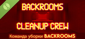 Команда уборки Backrooms Демо (Backrooms Cleanup Crew Demo)