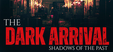THE DARK ARRIVAL - SHADOWS OF THE PAST