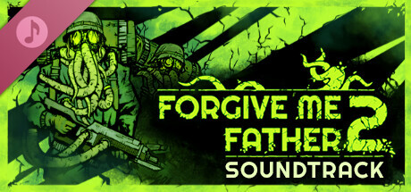 Forgive Me Father 2 Soundtrack banner image