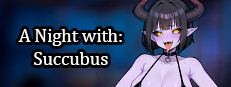 A Night With: Succubus