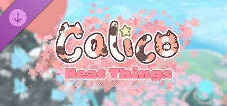 Calico - Neat Things DLC banner image