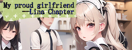 My proud girlfriend--Lina Chapter cover art
