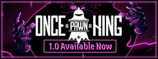 Once a Pawn a King