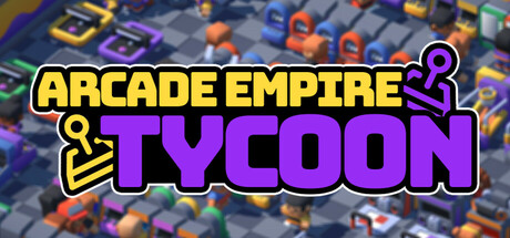 Arcade Empire Tycoon.