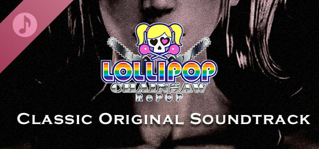 LOLLIPOP CHAINSAW RePOP CLASSIC ORIGINAL SOUNDTRACK